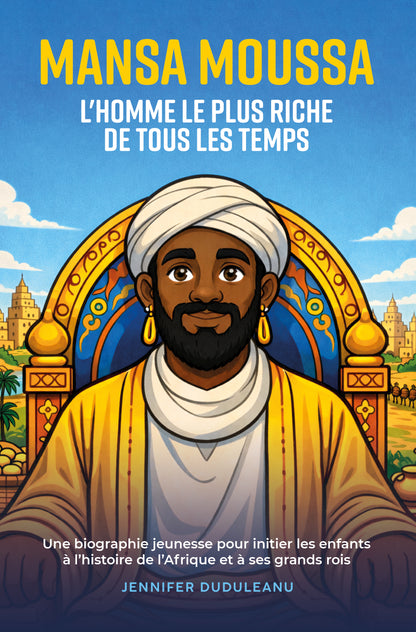 Mansa Moussa - L'homme le plus riche de tous les temps